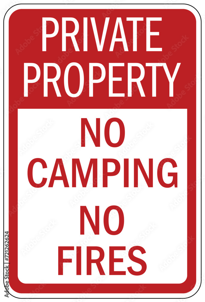 Fototapeta premium Campfire safety sign private property, no camping no fire