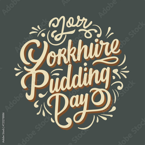 british Yorkshire pudding day typography , Yorkshire Pudding Day typography , Yorkshire Pudding Day lettering , British Yorkshire Pudding Day lettering , British Yorkshire Pudding Day