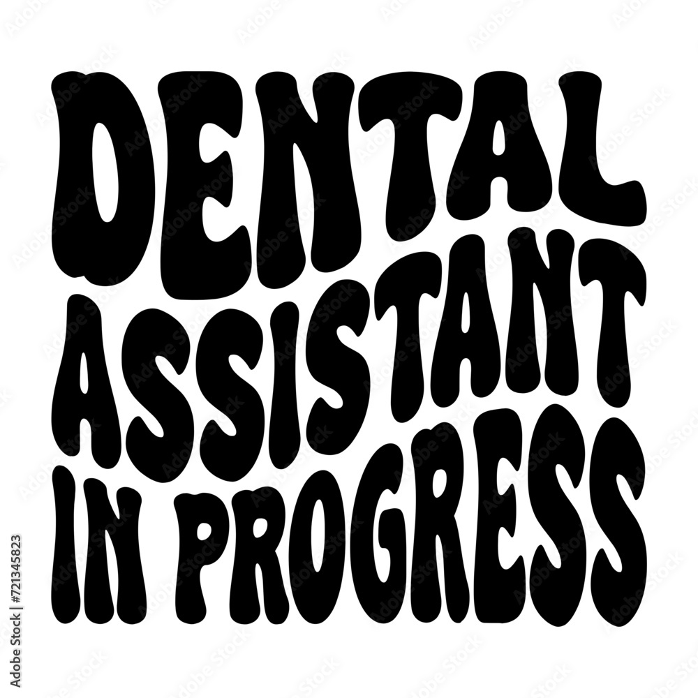 Dental Assistant In Progress
