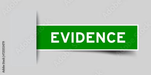 Green color square label sticker with word evidence that inserted in gray background