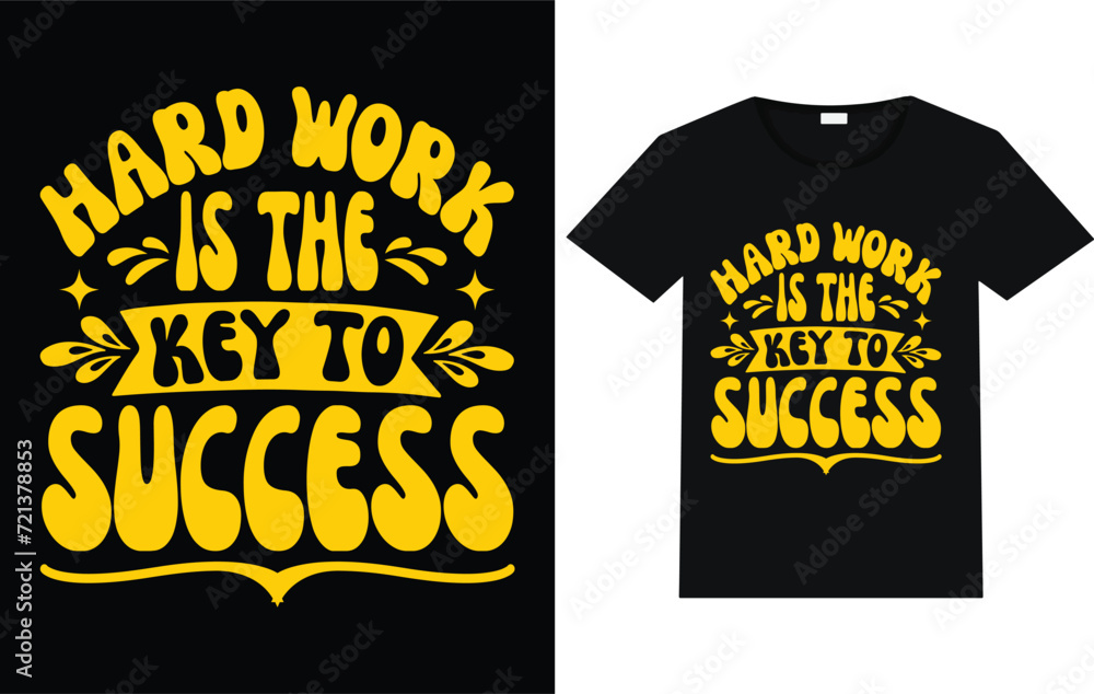 Hard work is the key to success T shirt design. Hard work is the key to success T shirt design.