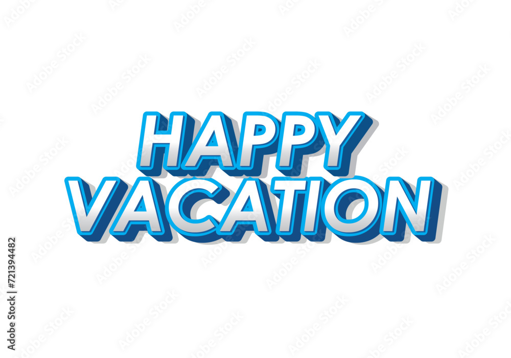 Happy vacation. Text effect in eye catching color with 3D style