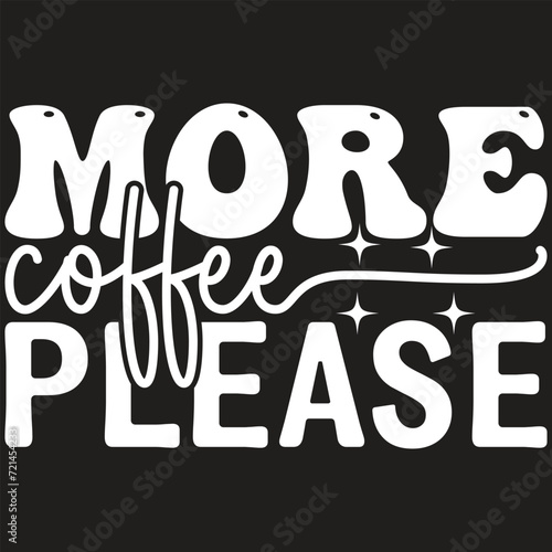 More Coffee Please