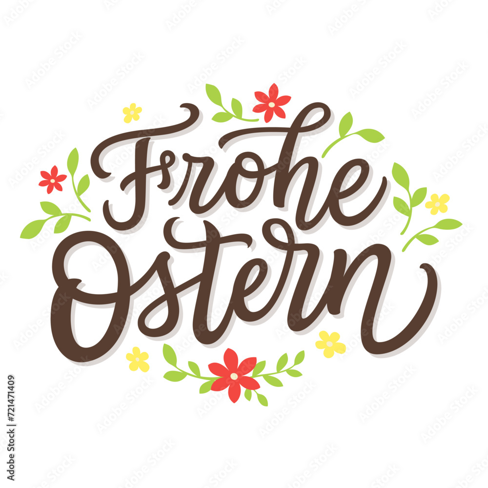 Happy Easter in german. Hand lettering text with flowers and leaves on white background. Vector typography for posters, greeting cards, banners, flyers