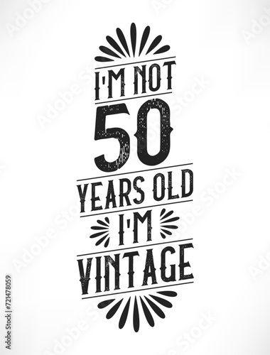 50 years vintage birthday. 50th birthday vintage tshirt design.
