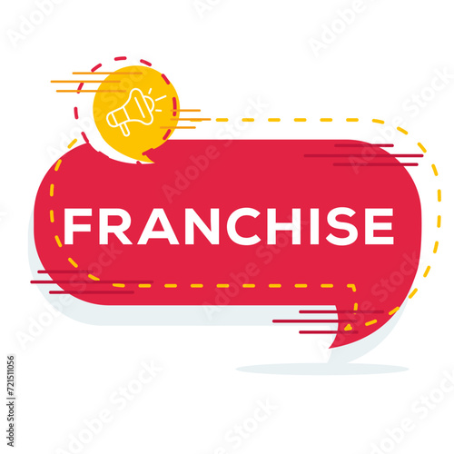 (Franchise) text written in speech bubble, Vector illustration.