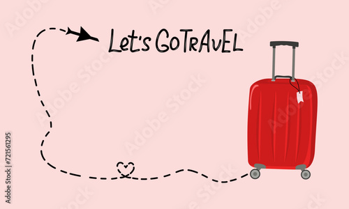 Banner Travel suitcase, hand lettering. Tourism, recreation. Bag with handle, wheels retractable handle for travel, business trips or summer holidays. Airplane silhouette. Travel luggage Traveler.
