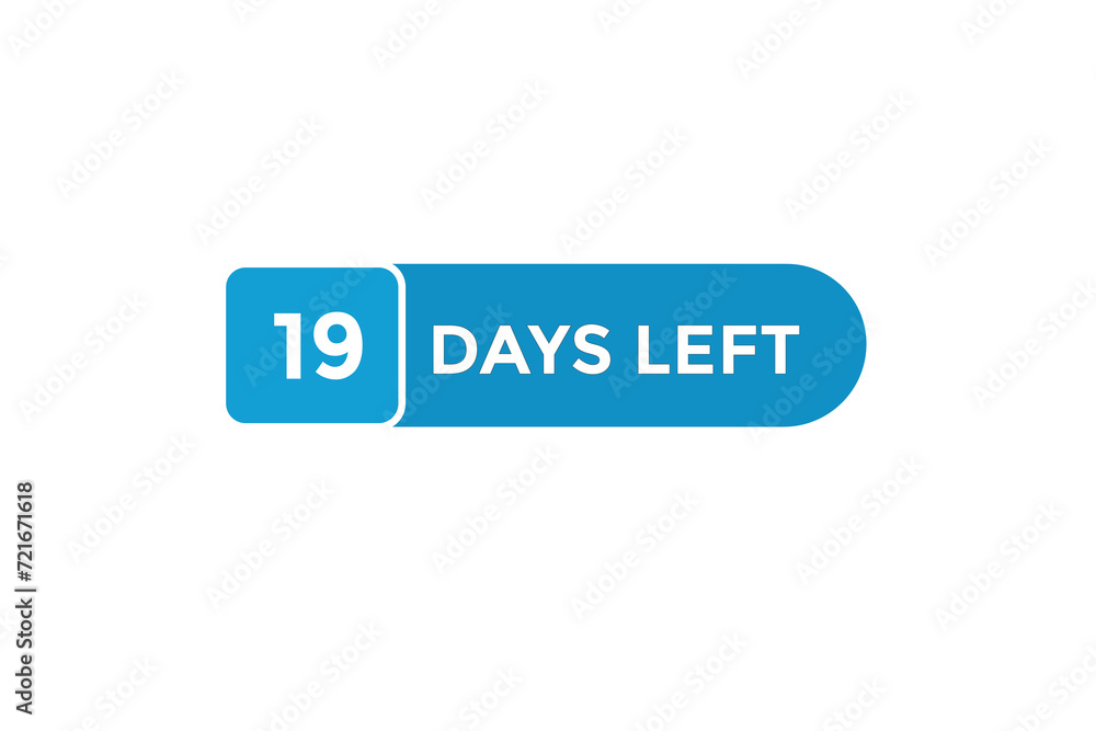 19 days left countdown to go one time, background template,19 days left, countdown sticker left banner business,sale, label button, 19 days left countdown to go one time, background template,19 days left, countdown sticker left banner business,sale, label button,