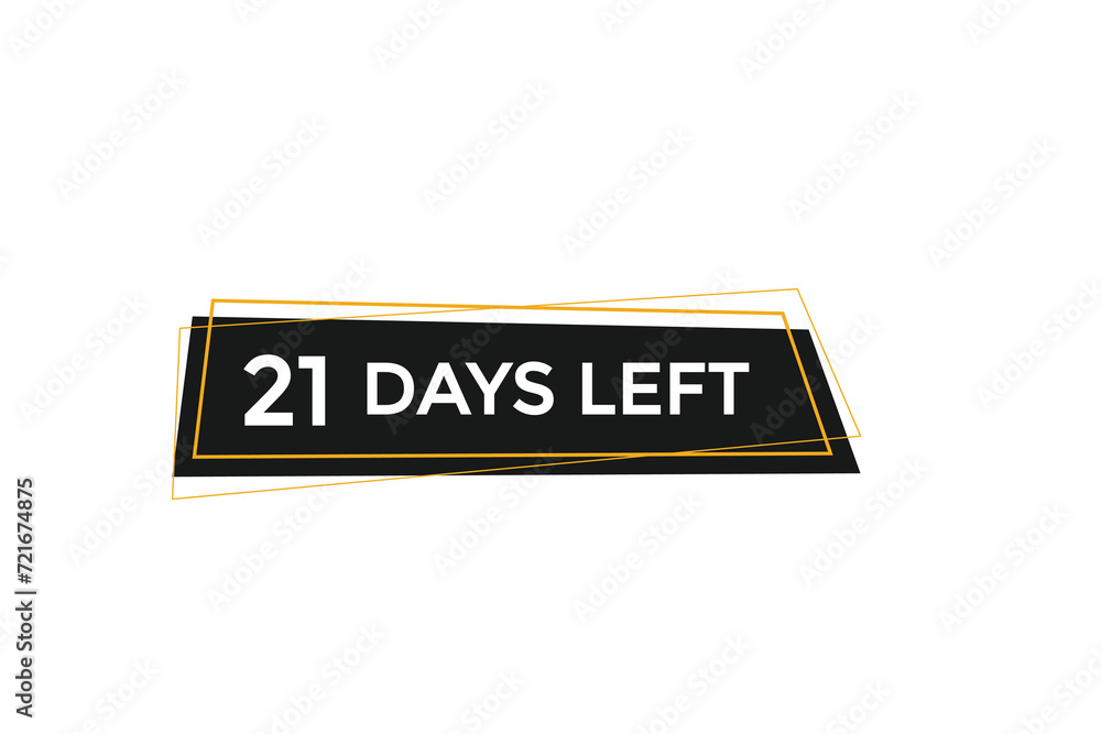 21 days left countdown to go one time, background template,21 days left, countdown sticker left banner business,sale, label button, 21 days left countdown to go one time, background template,21 days left, countdown sticker left banner business,sale, label button,