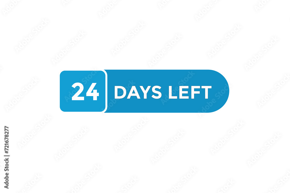 24 days left countdown to go one time, background template,24 days left, countdown sticker left banner business,sale, label button, 24 days left countdown to go one time, background template,24 days left, countdown sticker left banner business,sale, label button,