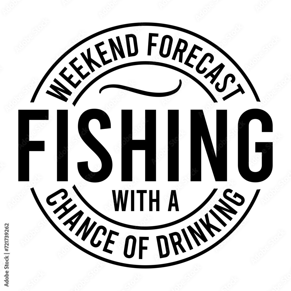 Weekend Forecast Fishing With A Chance Of Drinking SVG
