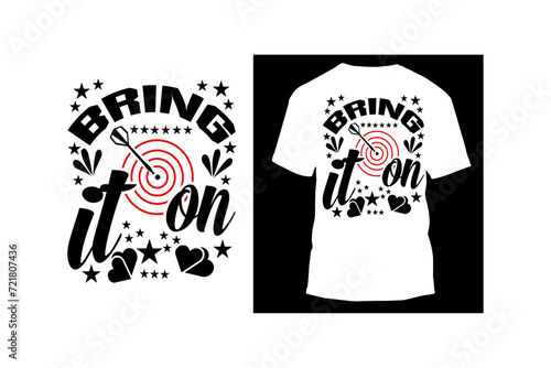 Bring it on  t- shirt design, Hand drawn vintage hand lettering Illustration for prints on Template and bags, posters, cards, Isolated on white background.