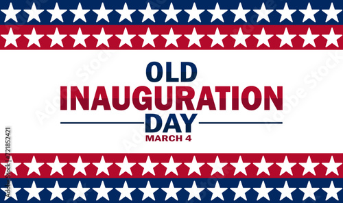 Old Inauguration Day. March 4. Holiday concept. Template for background, banner, card, poster with text inscription. Vector illustration