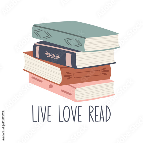 Live Love Read motivational slogan inscription. Reading vector quote. Illustration for prints on t-shirts and bags, posters, cards. Isolated on white background. Inspirational phrase.