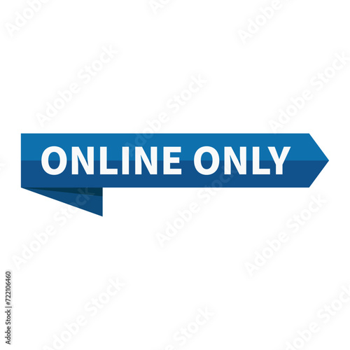 Online Only Text In Blue Ribbon Rectangle Shape For Promotion Announcement Information Business Marketing Social Media
