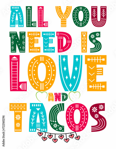 all we need is love and tacos, happy valentine's day, love, valentines day typography t-shirt design