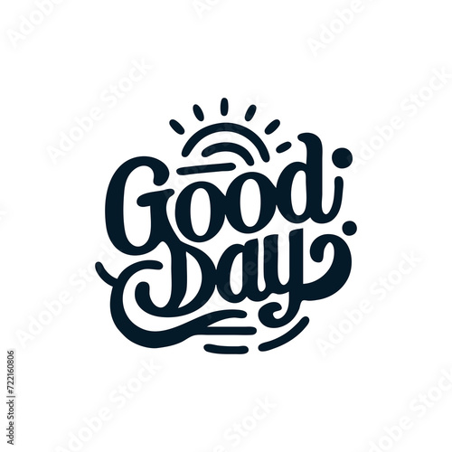 good day lettering vector illustration template design
