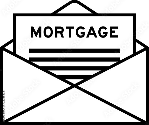 Envelope and letter sign with word mortgage as the headline