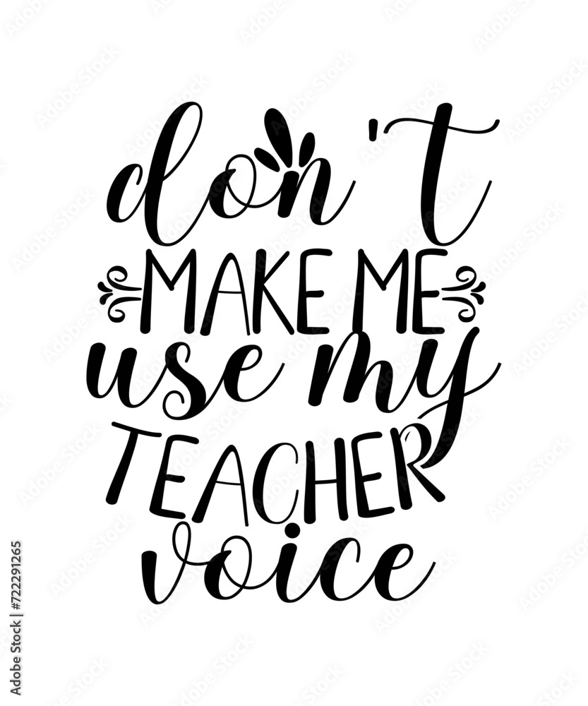 don't make me use my teacher voice SVG Cut File don't make me use my teacher voice SVG Cut File