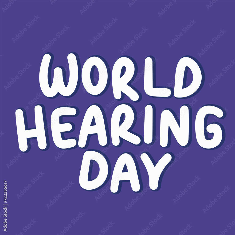 World Hearing Day holiday inscription. Handwriting lettering text banner World Hearing Day square composition. Hand drawn vector art World Hearing Day holiday inscription. Handwriting lettering text banner World Hearing Day square composition. Hand drawn vector art
