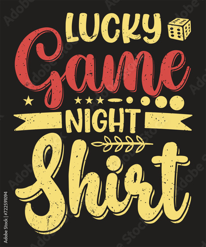 Lucky game night shirt typography board game design with grunge effect
