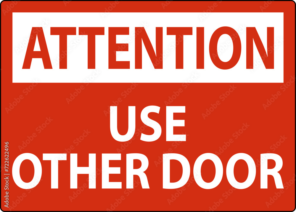 Attention Sign, Caution, Use Other Door