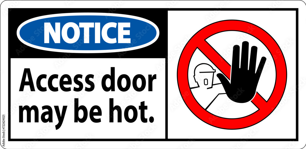 Notice Sign, Caution, Access Door May Be Hot. Notice Sign, Caution, Access Door May Be Hot.