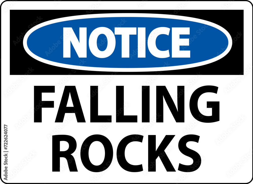 Notice Sign, Falling Rocks Notice Sign, Falling Rocks