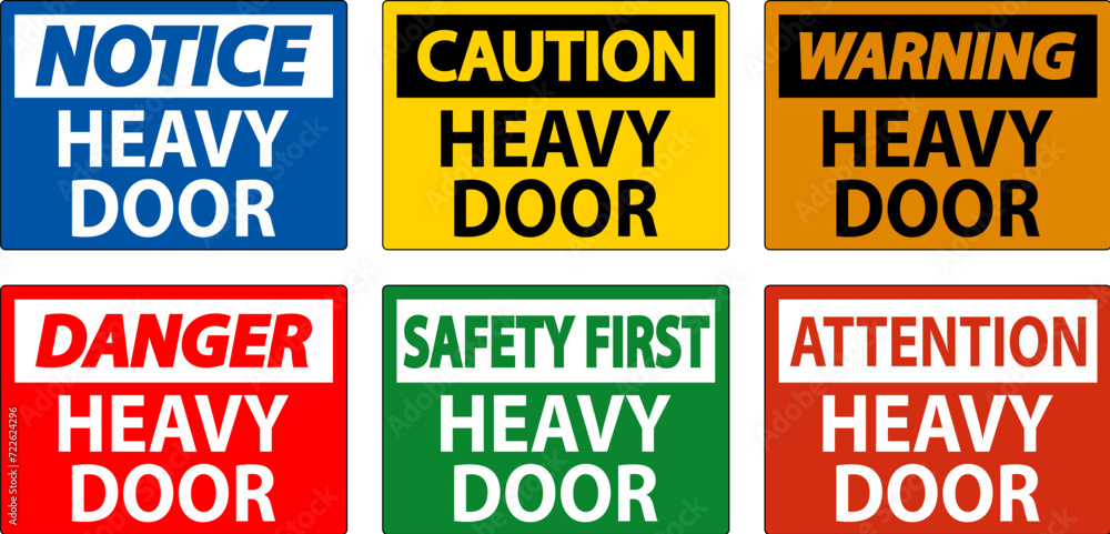 Caution Sign, Heavy Door Caution Sign, Heavy Door
