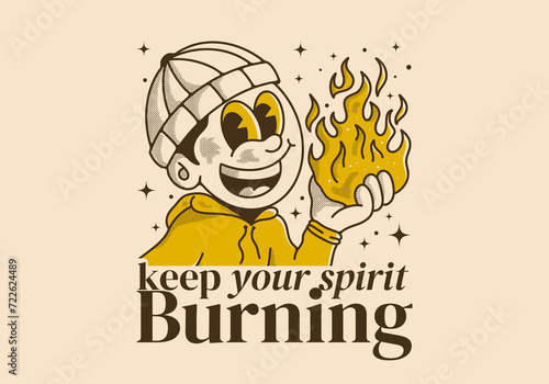 Keep your spirit burning. Vintage illustration of a beanie guy holding a fire