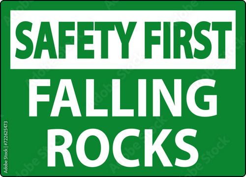 Safety First Sign, Falling Rocks