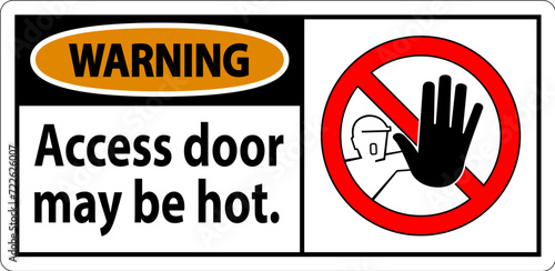 Warning Sign, Caution, Access Door May Be Hot.