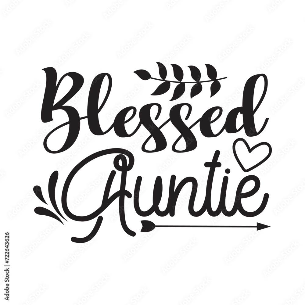 Blessed Auntie Vector Design on White Background Blessed Auntie Vector Design on White Background