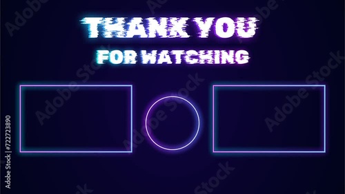 Thank you for watching the outro animation, neon text, neon frames,
