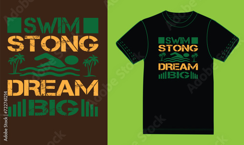 Swim strong dream big t shirt 2024