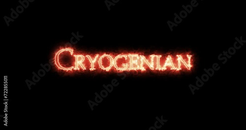 Cryogenian, geologic period, written with fire. Loop photo