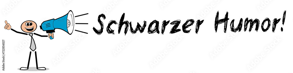 Schwarzer Humor! Schwarzer Humor!