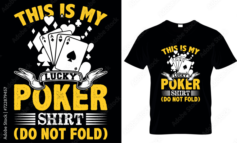 this is my lucky poker shirt do not fold
 - t-shirt design template