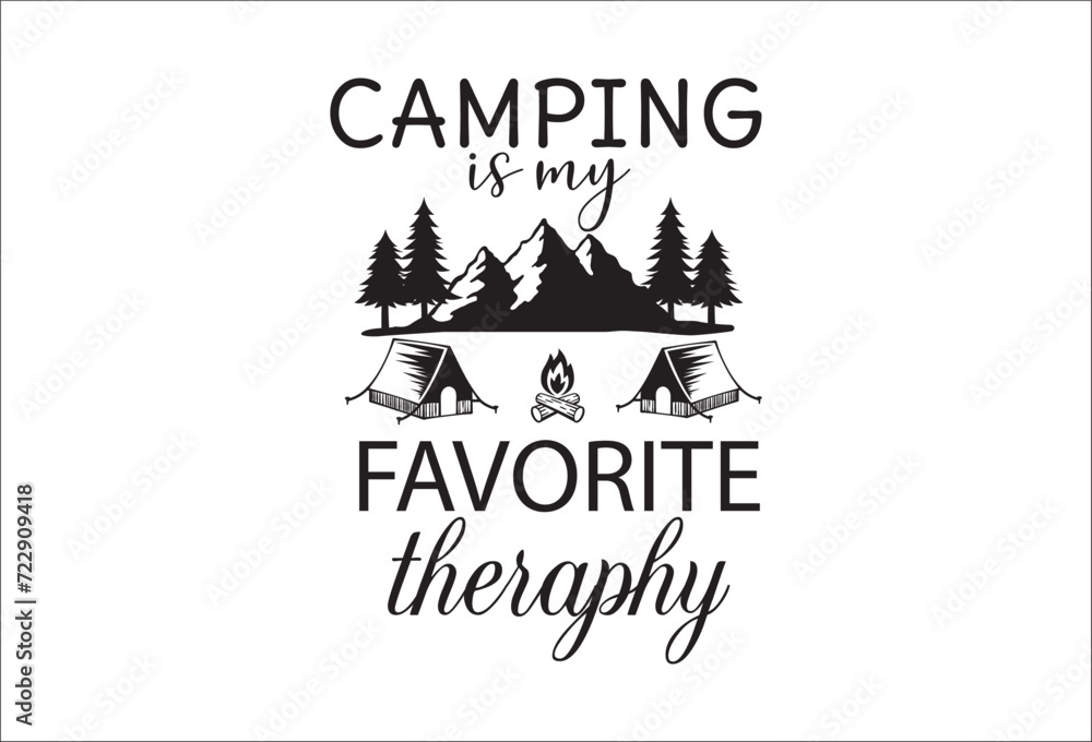 Camping life saying or quote vector design. Camping is my favorite therapy . Isolated on white transparent background. Great camping life theme design for t-shirt, mug, wall decor, souvenir and more.