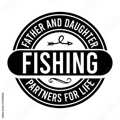 Father And Daughter Fishing Partners For Life SVG
