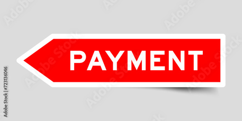 Red color arrow shape sticker label with word payment on gray background