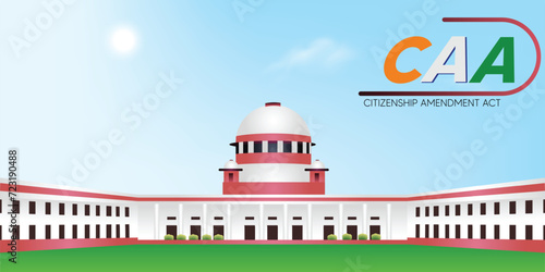 CAA Citizenship Amendment Act with Supreme court of India vector illustration photo