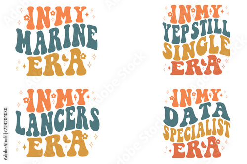 In My Marine Era, In My Yep Still Single Era, In My Lancers Era, In My Data Specialist Era Retro T-shirt