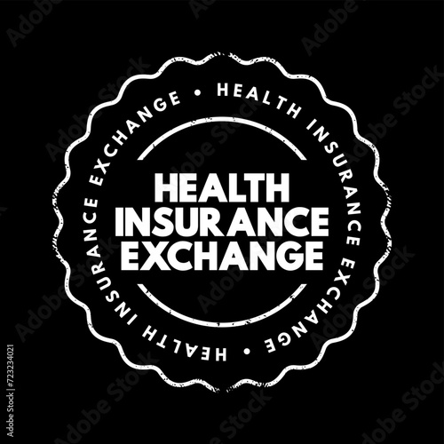 Health Insurance Exchange - means those plans that are available on the public exchange only, text concept stamp