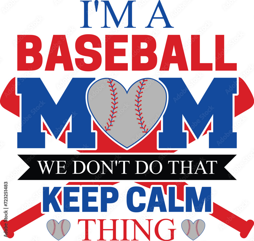 I'M A baseball mom we don't do that keep calm thing T-shirt, Baseball Shirt, Baseball Mom, Softball Shirt, Game Day, Baseball Quote, Cut File For Cricut And Silhouette