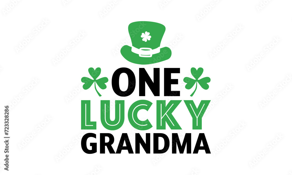 One Lucky Grandma - St. Patrick’s Day T shirt Design, Handmade calligraphy vector illustration, Conceptual handwritten phrase calligraphic, Cutting Cricut and Silhouette, EPS 10 One Lucky Grandma - St. Patrick’s Day T shirt Design, Handmade calligraphy vector illustration, Conceptual handwritten phrase calligraphic, Cutting Cricut and Silhouette, EPS 10