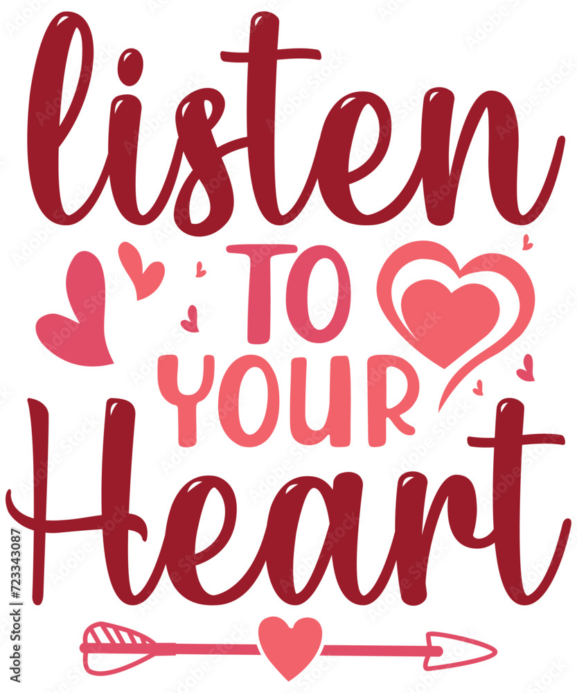 Listen To Your Heart, Valentines day svg t shirt design. Valentine's Day SVG, Happy Valentine's Day