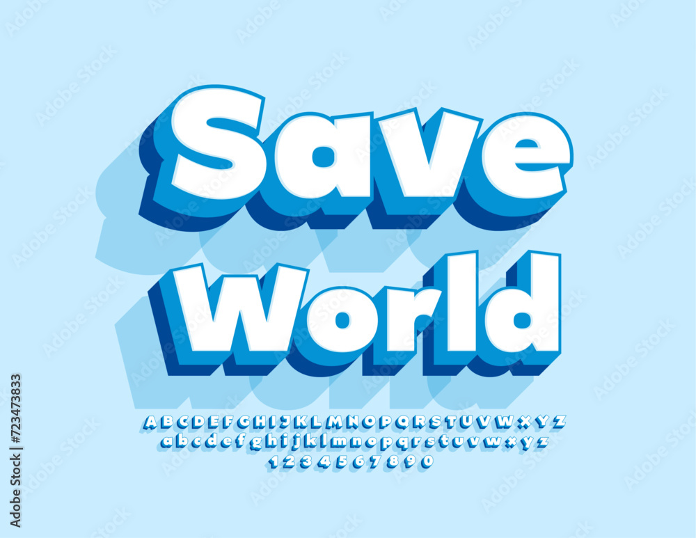 Vector ecological concept Save World. Modern 3D Font. Blue Alphabet Letters and Numbers set