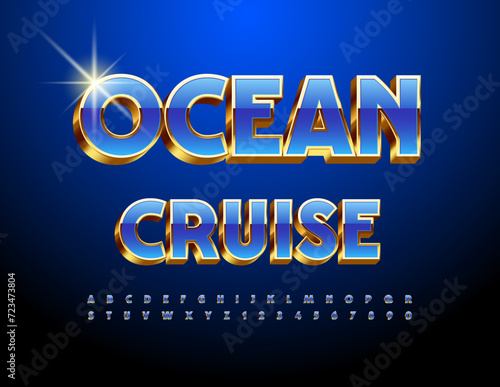 Vector elite banner Ocean Cruise. Set of elegant Alphabet Letters and Numbers. Blue and Gold elite Font
