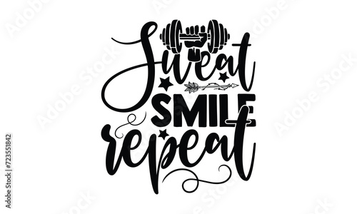 Sweat, smile, repeat,  illustration for prints on t-shirt, bags, posters, Mugs, Notebooks, Floor Pillows and banner design. photo